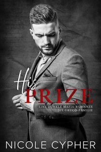 His Prize (Deutsch): Eine Dunkle Mafia-Romanze