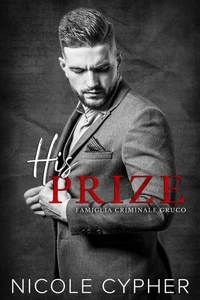 His Prize (Italiano): Una Romance Mafiosa