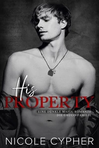 His Property (Deutsch): Eine Dunkle Mafia-Romanze
