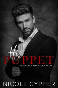 His Puppet (Italiano): Una Dark Romance Mafiosa