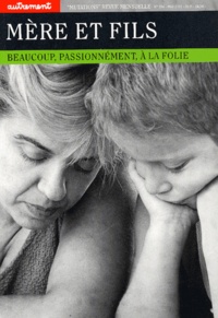 Nicole Czechowski - Mere Et Fils. Beaucoup, Passionnement, A La Folie.
