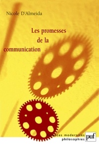 Nicole d' Almeida - Les promesses de la communication.