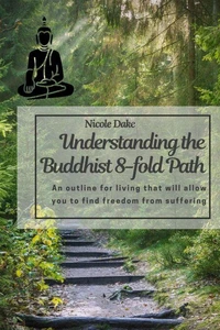 Understanding the Buddhist 8-Fold Path