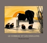 Nicole de Cock - Le corbeau et les oisillons.