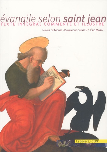 Nicole de Monts et Dominique Clénet - Evangile selon Saint Jean - Texte intégral commenté et illustré.