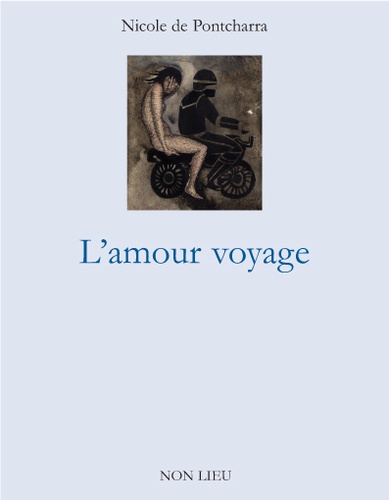 Nicole de Pontcharra - L'amour voyage.