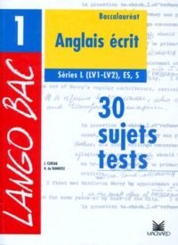 Nicole de Vannoise et Jean Cureau - Anglais Terminales L/Es/S. Tome 1, 30 Sujets-Tests, Ecrit.