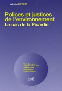 Nicole Decoopman et Jacqueline Flauss-Diem - Polices et justices de l'environnement : le cas de la Picardie.