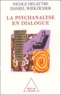 Nicole Delattre et Daniel Widlöcher - La psychanalyse en dialogue.