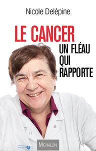Le cancer, un fléau qui rapporte