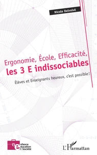 Ergonomie, Ecole, Efficacité, les 3 E indissociables