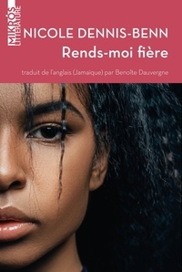 Google books et téléchargement Rends-moi fière (French Edition) RTF PDB 9782815951104 par Nicole Dennis-Benn, Benoîte Dauvergne