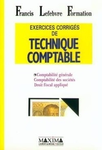 Nicole Denoux - Exercices corrigés de technique comptable - Comptabilité générale, comptabilité des sociétés....