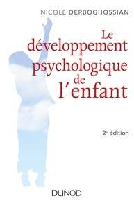 Nicole Derboghossian - Le développement psychologique de l'enfant pas à pas.