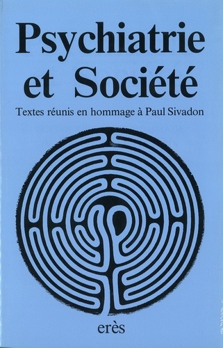 Psychiatrie et société. Textes de 39 auteurs français et étrangers