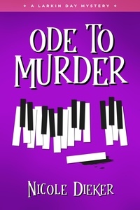  Nicole Dieker - Ode to Murder - Larkin Day Mysteries, #1.