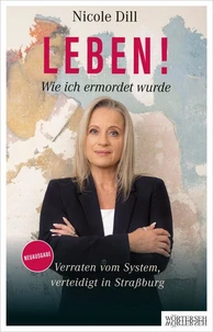 Leben! - Wie ich ermordet wurde