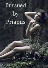 Pursued by Priapus