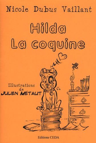 Nicole Dubus Vaillant - Hilda la coquine.