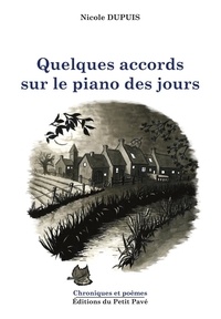 Nicole Dupuis - Quelques accords sur le piano des jours.