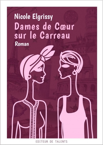 Nicole Elgrissy - Dames de coeur sur le carreau.