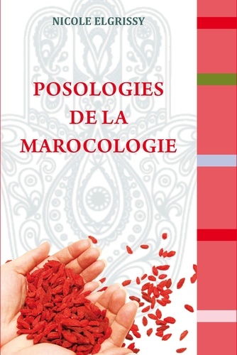 Nicole Elgrissy - Posologies de la marocologie.