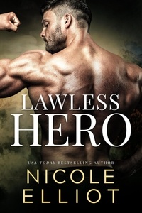  Nicole Elliot - Lawless Hero - Savage Soldiers, #4.