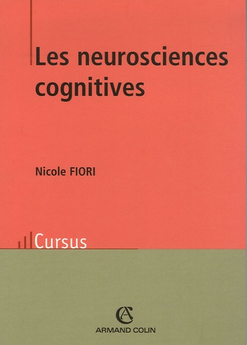 Nicole Fiori - Les neurosciences cognitives.