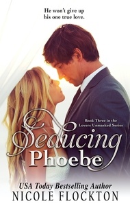  Nicole Flockton - Seducing Phoebe - Lovers Unmasked, #3.