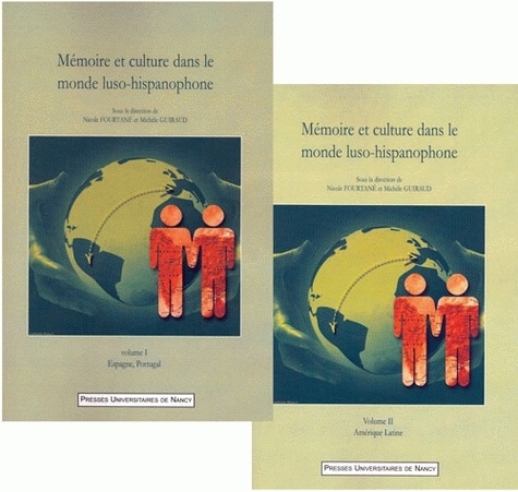 Nicole Fourtané et Michèle Guiraud - Mémoire et culture dans le monde luso-hispanophone - Pack en 2 volumes : Volume 1, Espagne, Portugal ; Volume 2, Amérique latine.