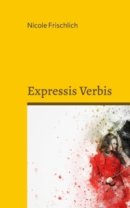 Nicole Frischlich - Expressis Verbis - Persönliches - in arte veritas.