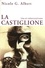 La Castiglione. Vies et métamorphoses