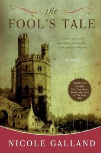 Nicole Galland - The Fool's Tale - A Novel.