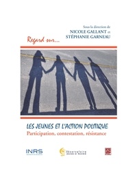 Nicole Gallant et Stéphanie Garneau - Les jeunes et l'action politique.