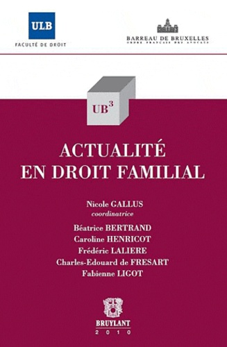 Nicole Gallus et Béatrice Bertrand - Actualité en droit familial.