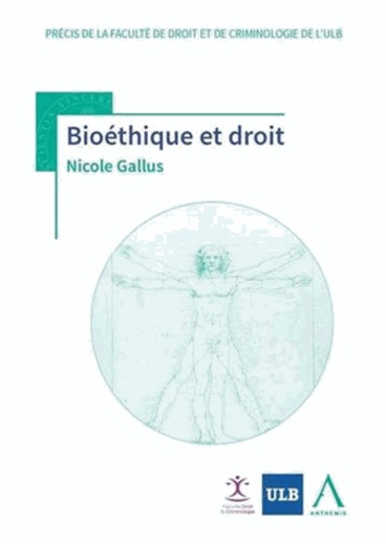 Nicole Gallus - Bioéthique et droit.