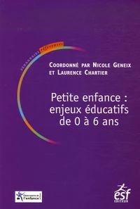 Petite enfance : enjeux éducatifs de 0 à 6 ans