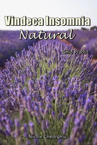 Vindeca Insomnia Natural - Ghid Practic