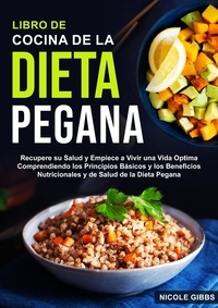  Nicole Gibbs - Libro de Cocina de la Dieta Pegana.