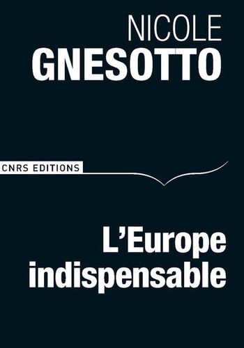 Nicole Gnesotto - L'Europe indispensable.