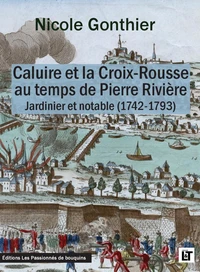 Caluire et la Croix-Rousse au temps de Pierre Rivière