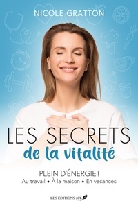 Nicole Gratton - Les secrets de la vitalité.