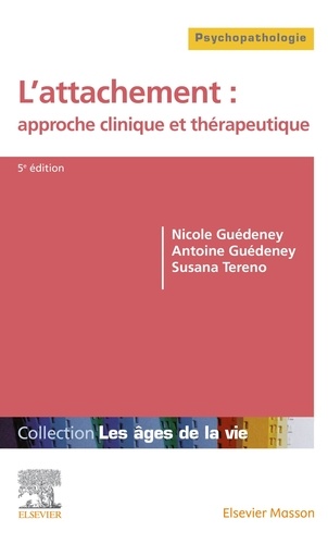 L'attachement : approche clinique et thérapeutique 5e édition