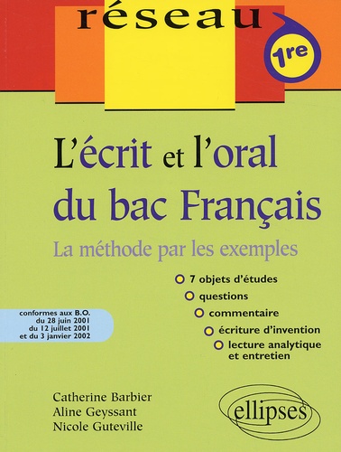 L'Ecrit Et L'Oral Du Bac Francais. La Methode Par Les Exemples