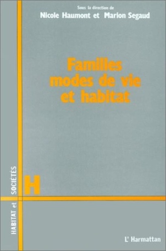 Nicole Haumont et Marion Segaud - Familles, mode de vie et habitat.