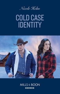 Nicole Helm - Cold Case Identity.