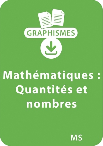Nicole Herr et Jeanine Villani - Graphismes  : Graphismes et mathématiques - MS - Approcher les quantités et les nombres - Un lot de 9 fiches à télécharger.