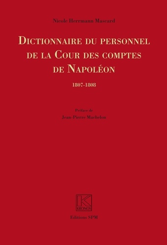 Dictionnaire du personnel de la Cour des comptes de Napoléon (1807-1808)