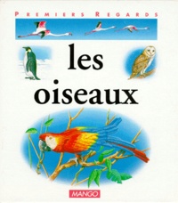 Nicole Hibert et Françoise Detay-Lanzmann - Les oiseaux.