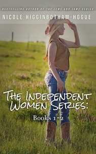  Nicole Higginbotham-Hogue - The Independent Women Series: Books 1-2 - The Independent Women Series.